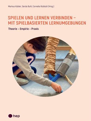cover image of Spielen und Lernen verbinden--mit spielbasierten Lernumgebungen (E-Book)